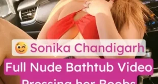 Sonika Chandigarh Full Nude in Bathtub Pressing her Boobs & Fucking with Dildo
