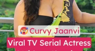 Viral TV Serial Actress Curvy Jaanvi Nude Showing Her Big Boobs XXX Videos!!!