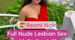 Indian MILF Resmi Nair Nude Lesbian Sex with Italian Wife Licking Her Pussy and Pressing Her Boobs