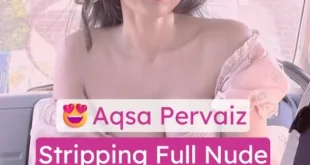 Aqsa Pervaiz Stripping Nude Teasing Her Boobs Ass Nipples Slip