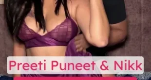 Preeti Puneet & Nikk - Hot Titplays & Masturbation Scenes