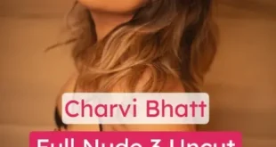 Charvi Bhatt Nude 3 Uncut Videos