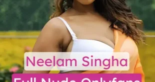 Neelam Singha Full Nude Onlyfans Videos